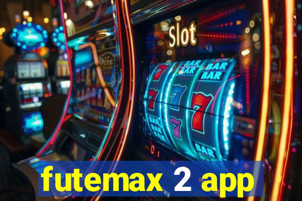futemax 2 app